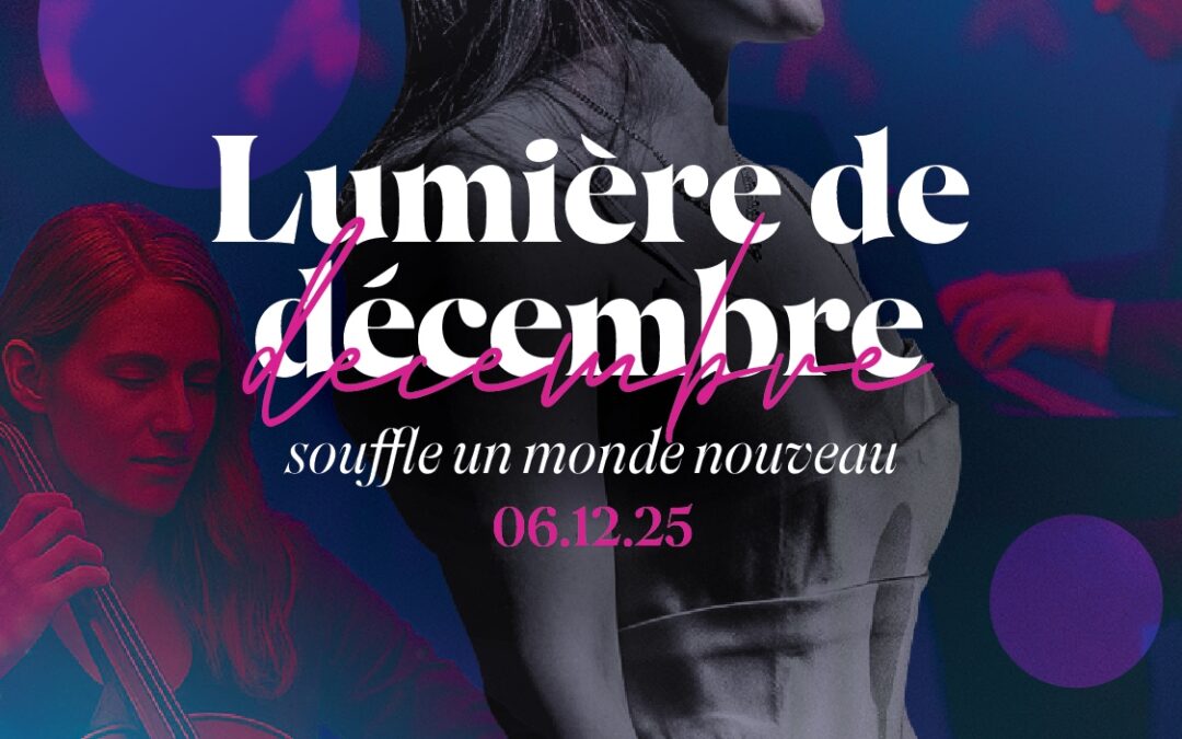 Lumière de décembre : souffle un monde nouveau*