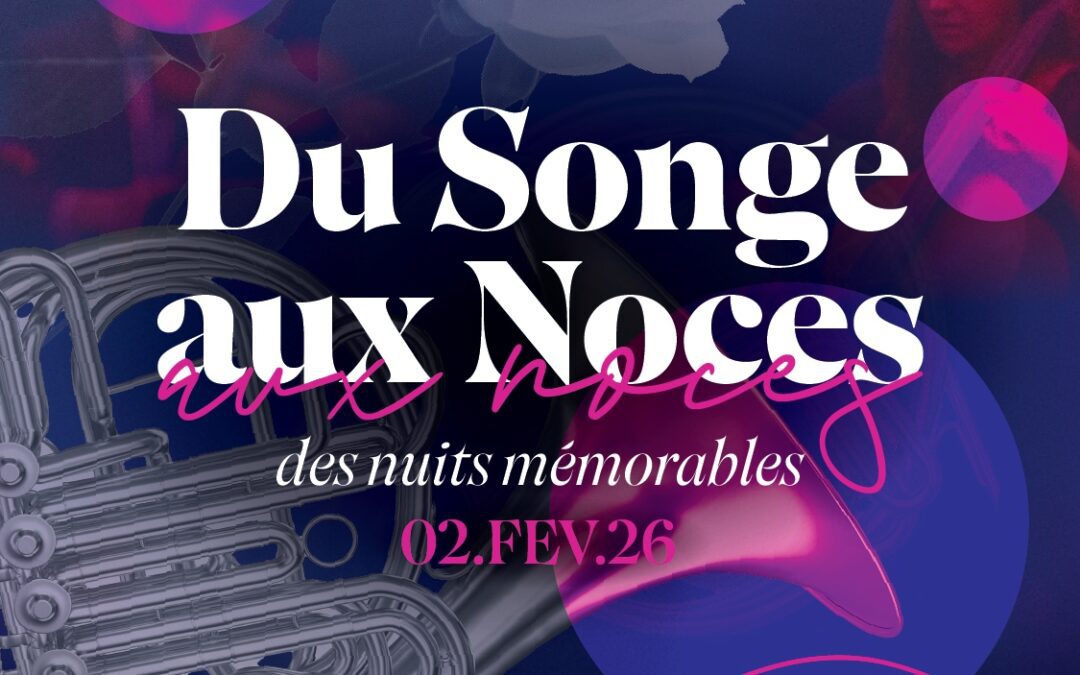Du Songe aux Noces : Des nuits mémorables…*